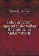 Lehre der zwolf Apostel an die Volker (Urchristliches Andachtsbuch), Volkmar, Gustav 