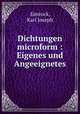 Dichtungen microform : Eigenes und Angeeignetes, Simrock, Karl Joseph, 1802-1876 