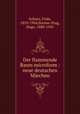 Der flammende Baum microform : neue deutschen Mrchen, Schanz, Frida, 1859-1944,Steiner-Prag, Hugo, 1880-1945 