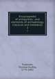 Encyclopedia of antiquities : and elements of archaeology, classical and medival. 2, Fosbroke, Thomas Dudley, 1770-1842 