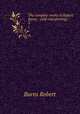 The complete works of Robert Burns : (self-interpreting) ;. 3, Burns Robert 