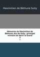 Mmoires de Maximilien de Bthune, duc de Sully : principal ministre de Henri le Grand. 3, Maximilien de BethuneSully 