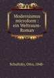 Modernismus microform : ein Weltraum-Roman, Schultzky, Otto, 1848- 