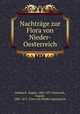 Nachtrage zur Flora von Nieder-Oesterreich, Neilreich, August, 1803-1871,Neilreich, August, 1803-1871. Flora von Nieder-Oesterreich 