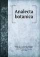 Analecta botanica, Schott, H. W. (Heinrich Wilhelm), 1794-1865,Nyman, Karl Fredrik, 1820-1893,Kotschy, Theodor, 1813-1866 