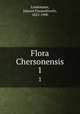 Flora Chersonensis. 1, Lindemann, Eduard Emanuilovich, 1825-1900 