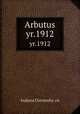 Arbutus. yr.1912, Indiana University. cn 