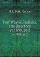 Fort Wayne, Indiana, city directory. yr.1898, pt.2, R.L. Polk & Co. cn 