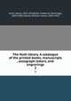 The Huth library. A catalogue of the printed books, manuscripts , autograph letters, and engravings. 2, Huth, Henry, 1815-1878,Ellis, Frederick Startridge, 1830-1901,Hazlitt, William Carew, 1834-1913 