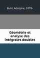 Geometrie et analyse des integrales doubles, Buhl, Adolphe, 1878- 