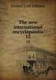 The new international encyclopaedia. 12, Gilman Daniel Coit 