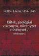 Ktak, geolgiai viszonyok, nvnyzet. nvnyzet /, Laszlo Hollos 