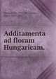 Additamenta ad floram Hungaricam., Pal Kitaibel 