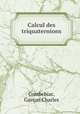 Calcul des triquaternions, Combebiac, Gaston Charles 