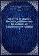 OEuvres de Charles Hermite, publies sous les auspices de l`Acadmie des sciences. 3, Charles Hermite 
