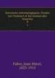 Souvenirs entomologiques; tudes sur l`instinct et les moeurs des insectes. 9, Fabre, Jean-Henri, 1823-1915 