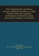 Fete nationale des canadiens-francais, celebree a Quebec en 1880 : histoire, discours, rapports, statistiques, documents, messe, procession, banquet, convention, Honore Julien Jean Baptiste Chouinard 