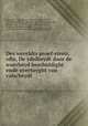Des wereldts proef-steen, ofte, De ydelheydt door de waerheyd beschuldight ende overtuyght van valscheydt, Bourgogne, Antoine de, 1593 or 4-1657,Gheshier, Petrus,Diepenbeeck, Abraham van, 1596-1675,Merlen, Theodor van, 1600-1659,Loemans, Arnold, fl. 1632-1656,Pauli, Andries, 1600-1639,Vidua et haeredes Ioannes Cnobbarus 