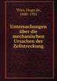 Untersuchungen uber die mechanischen Ursachen der Zellstreckung, Vries, Hugo de, 1848-1935 