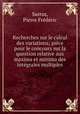 Recherches sur le calcul des variations; piece pour le concours sur la question relative aux maxima et minima des integrales multiples, Pierre Frederic Sarrus 