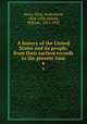 A history of the United States and its people, from their earliest records to the present time. 6, Avery, Elroy McKendree, 1844-1939,Abbatt, William, 1851-1935 