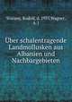 Uber schalentragende Landmollusken aus Albanien und Nachbargebieten, Sturany, Rudolf, d. 1935,Wagner, A. J 