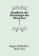 Handbuch der Physiologie des Menschen. 3, Nagel, Wilibald A., 1870-1911 