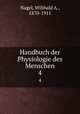 Handbuch der Physiologie des Menschen. 4, Nagel, Wilibald A., 1870-1911 