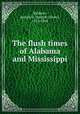 The flush times of Alabama and Mississippi, Baldwin, Joseph G. (Joseph Glover), 1815-1864 