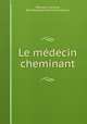 Le medecin cheminant, Jean Baptiste Onesime Pompilius Mousson-Lanauze 