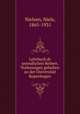 Lehrbuch dr unendlichen Reihen. Vorlesungen gehalten an der Universitat Kopenhagen, Nielsen, Niels, 1865-1931 