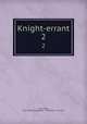 Knight-errant. 2, Lyall, Edna, 1857-1903,Strangeways & Sons,Hurst & Blackett 