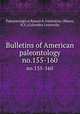 Bulletins of American paleontology. no.155-160, Paleontological Research Institution (Ithaca, N.Y.),Columbia University 