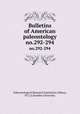 Bulletins of American paleontology. no.292-294, Paleontological Research Institution (Ithaca, N.Y.),Columbia University 