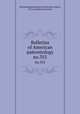 Bulletins of American paleontology. no.355, Paleontological Research Institution (Ithaca, N.Y.),Columbia University 