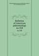 Bulletins of American paleontology. no.358, Paleontological Research Institution (Ithaca, N.Y.),Columbia University 