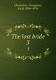 The lost bride. 3, Chatterton, Georgiana, Lady, 1806-1876 