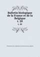 Bulletin biologique de la France et de la Belgique. t. 20, 