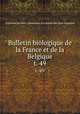 Bulletin biologique de la France et de la Belgique. t. 49, 