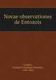 Novae observationes de Entozois, Creplin, Friedrich Christian Heinrich, 1788-1863 
