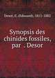 Synopsis des chinides fossiles, par ?. Desor, Desor, E. (Edouard), 1811-1882 