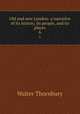 Old and new London: a narrative of its history, its people, and its places. 6, Thornbury, Walter, 1828-1876 