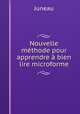 Nouvelle methode pour apprendre a bien lire microforme, Juneau 