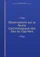 Observations sur la faune Carcinologique des Iles du Cap-Vert, Alphonse Milne-Edwards 