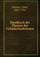 Handbuch der Theorie der Cylinderfunktionen, Nielsen, Niels, 1865-1931 