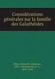 Considrations gnrales sur la famille des Galathides, Milne-Edwards, Alphonse, 1835-1900,Bouvier, E.-L., 1856-1944 