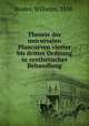 Theorie der unicursalen Plancurven vierter bis dritter Ordnung in synthetischer Behandlung, Binder, Wilhelm, 1838- 