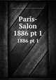 Paris-Salon. 1886 pt 1, Louis Enault 
