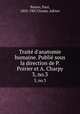 Trait d`anatomie humaine. Publi sous la direction de P. Poirier et A. Charpy. 3, no.3, Poirier, Paul, 1853-1907,Charpy, Adrien 