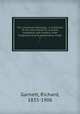 The universal anthology ; a collection of the best literature, ancient, mediaeval and modern, with biographical and explanatory notes. 5, Garnett, Richard, 1835-1906 